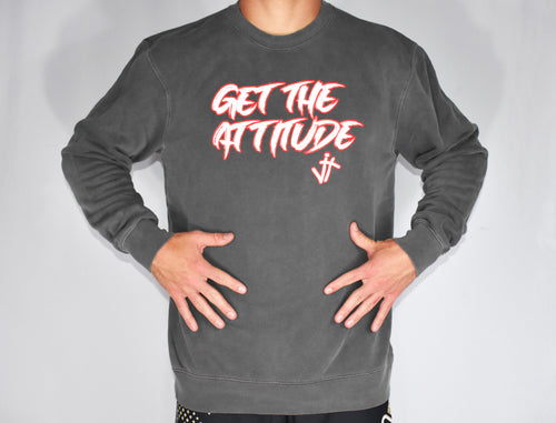 Get the Attitude Sweatshirt